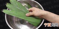 包粽子粽叶怎么处理 处理粽子叶的步骤有哪些