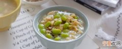 毛豆煮粥需要煮多久才能吃 毛豆煮粥需要煮多长时间才能吃