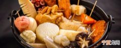 关东煮要放什么调料飘香 制作关东煮的调料