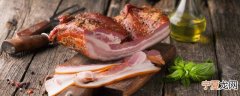 腊肉如何保存最新鲜 腊肉保存新鲜的方法介绍