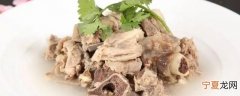 炖羊肉放什么药材好 羊肉放什么药材煲汤好
