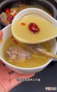 鸡汤怎么炖好喝，四川鸡汤怎么炖才能好喝