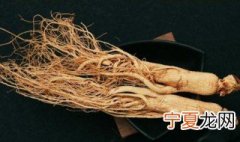 人参怎么选才是好的 人参选才是好的方法
